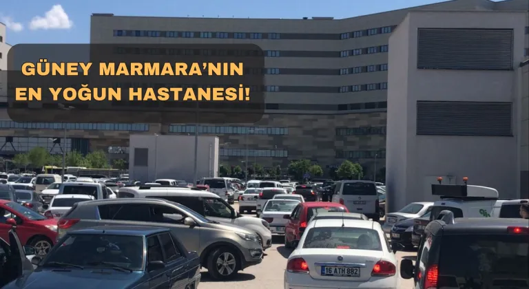 Bursa Şehir Hastanesi’nin otopark sorunu çözülemiyor