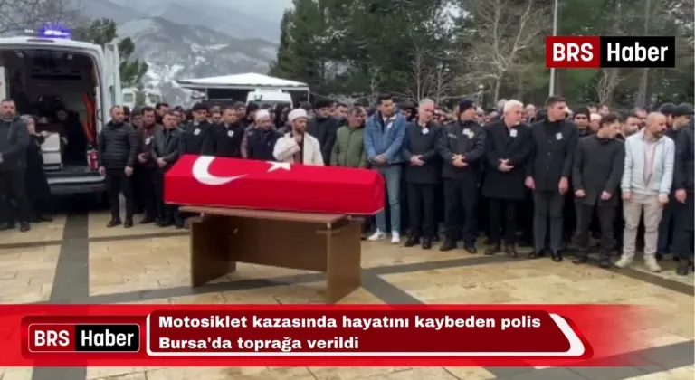 Motosiklet kazasında hayatını kaybeden polis Bursa'da toprağa verildi