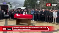 Motosiklet kazasında hayatını kaybeden polis Bursa'da toprağa verildi