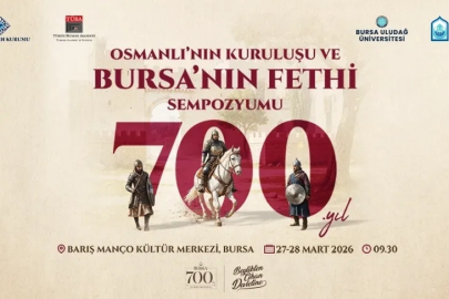 "Osmanlı'nın Kuruluşu ve Bursa'nın Fethi Sempozyumu" başladı